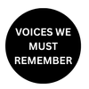 Voices We Must Remember